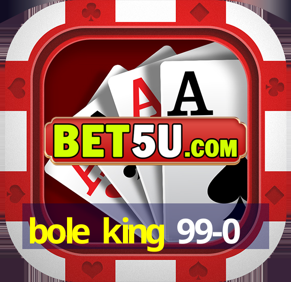 bole king 99